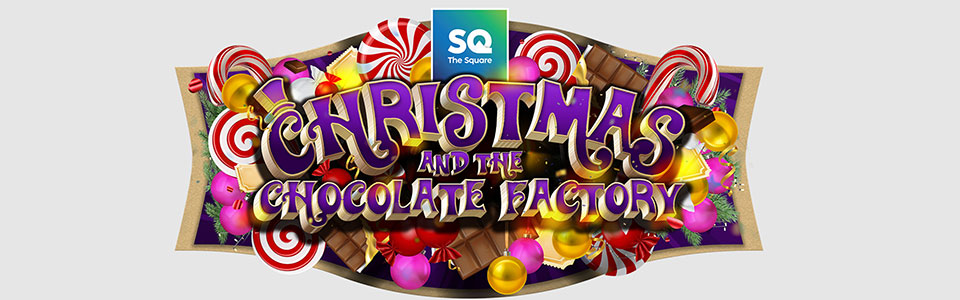 Christmas and the Chocolate Factory festivities at The Square Tallaght